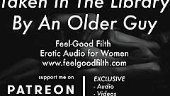 Experienced older guy gives you a hands-on lesson in library erotic audio